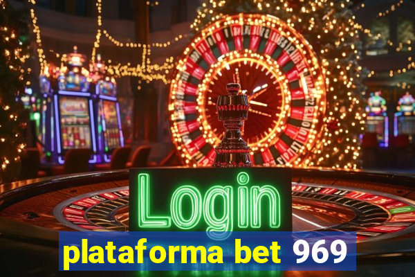 plataforma bet 969